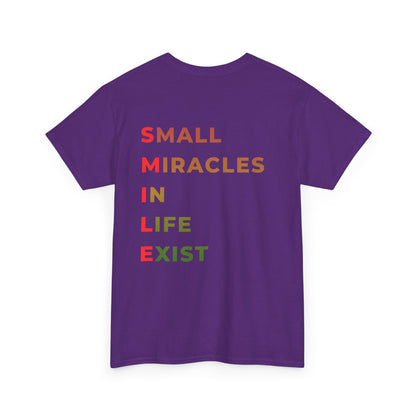 T-Shirt — “SMILE” Small Miracles In Life Exist Back Print, Minimal Smile Front