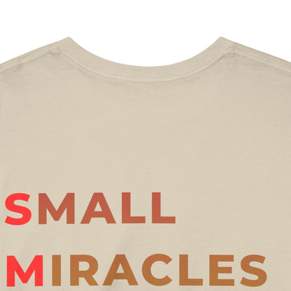 T-Shirt — “SMILE” Small Miracles In Life Exist Back Print, Minimal Smile Front