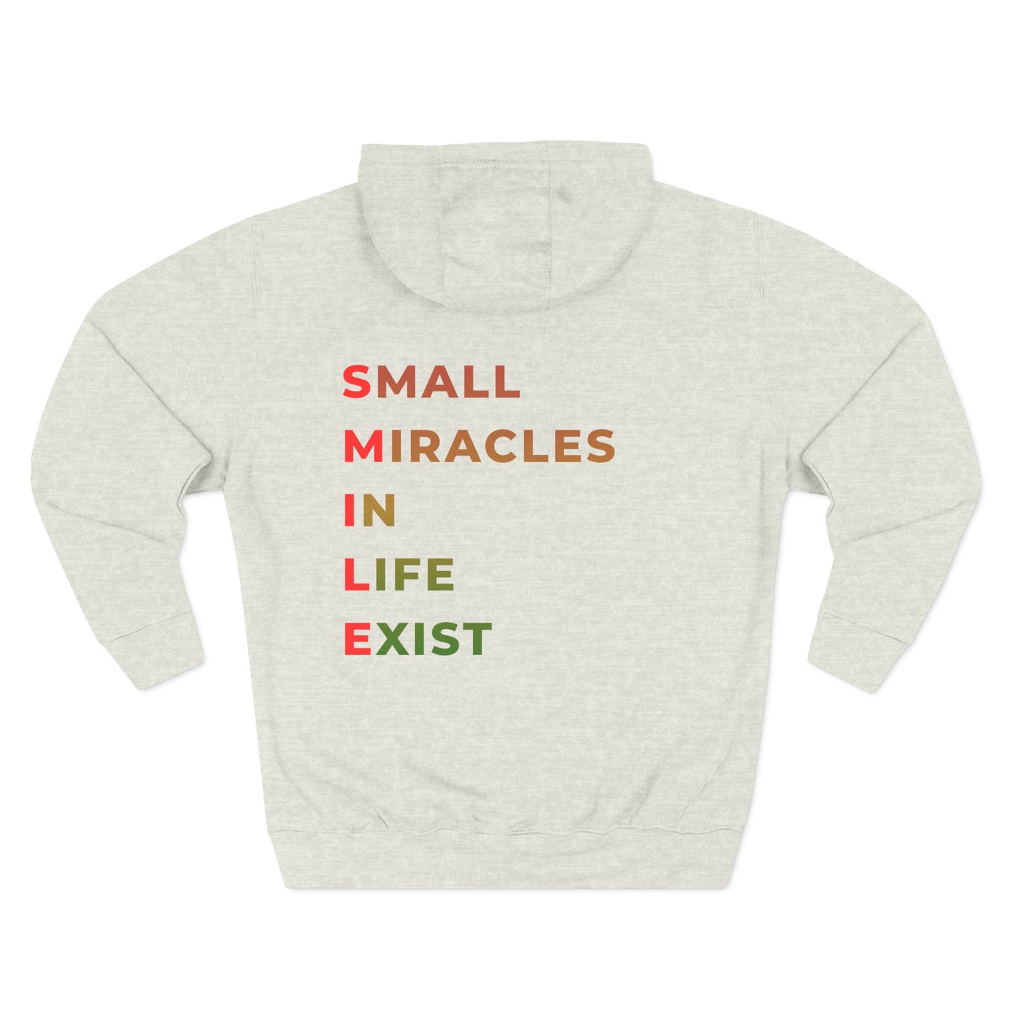 Hoodie — "SMILE: Small Miracles In Life Exist" Fleece Pullover
