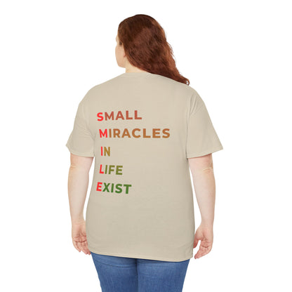 T-Shirt — “SMILE” Small Miracles In Life Exist Back Print, Minimal Smile Front