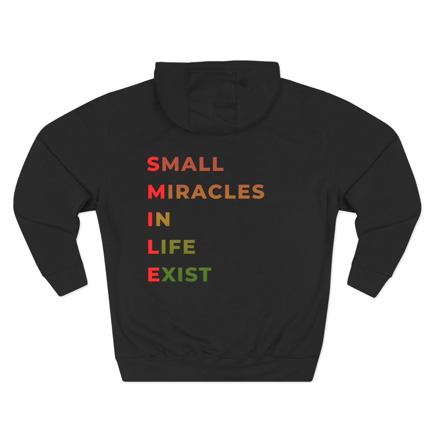 Hoodie — "SMILE: Small Miracles In Life Exist" Fleece Pullover