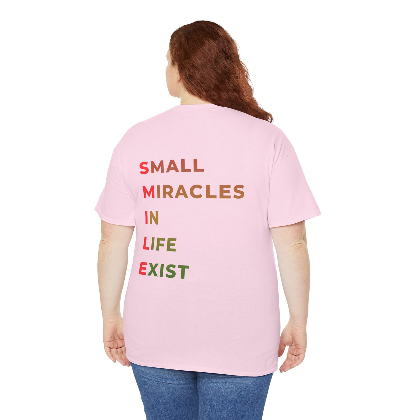T-Shirt — “SMILE” Small Miracles In Life Exist Back Print, Minimal Smile Front
