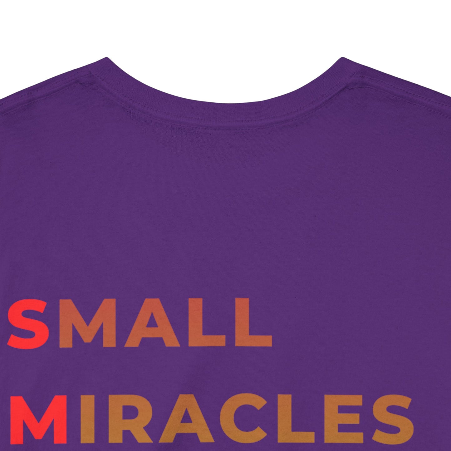 T-Shirt — “SMILE” Small Miracles In Life Exist Back Print, Minimal Smile Front