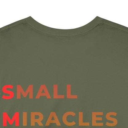 T-Shirt — “SMILE” Small Miracles In Life Exist Back Print, Minimal Smile Front