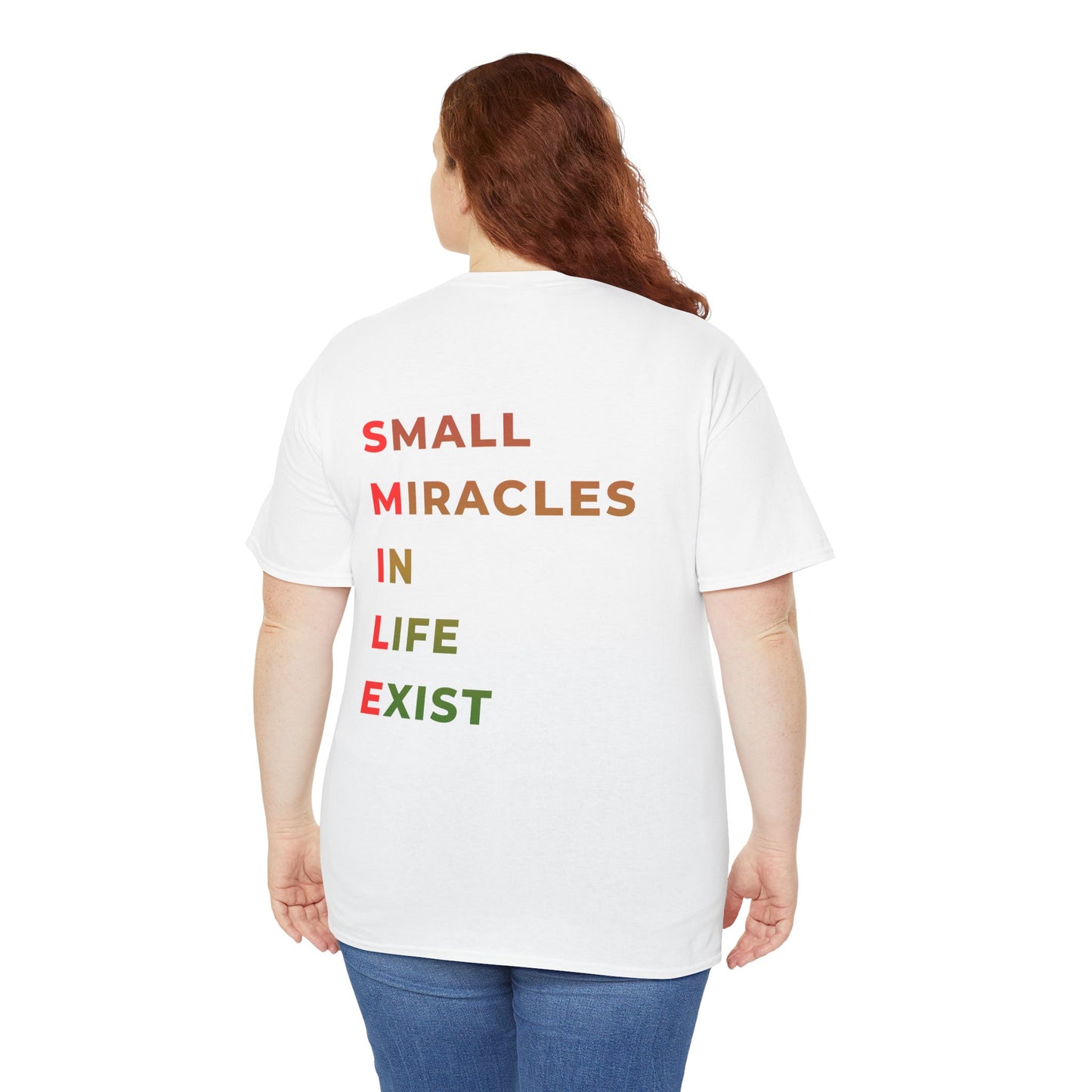T-Shirt — “SMILE” Small Miracles In Life Exist Back Print, Minimal Smile Front